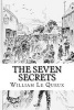 The Seven Secrets (Paperback) - William Le Queux Photo