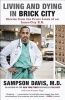 Living and Dying in Brick City - Stories from the Front Lines of an Inner-City E.R. (Paperback) - Sampson Davis Photo