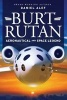 Burt Rutan - Aeronautical and Space Legend (Paperback) - Daniel Alef Photo