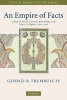 An Empire of Facts - Colonial Power, Cultural Knowledge and Islam in Algeria, 1870-1914 (Paperback) - George R Trumbull Photo