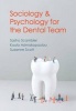 Sociology and Psychology for the Dental Team - An Introduction to Key Topics (Paperback) - Sasha Scambler Photo