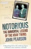 Notorious - The Immortal Legend of the Kray Twins (Paperback) - John Pearson Photo