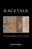 Racetalk - Racism Hiding in Plain Sight (Paperback) - Kristen A Myers Photo