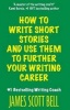 How to Write Short Stories and Use Them to Further Your Writing Career (Paperback) - James Scott Bell Photo