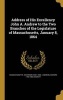 Address of His Excellency John A. Andrew to the Two Branches of the Legislature of Massachusetts, January 8, 1864 (Hardcover) - Massachusetts Governor 1861 1866 and Photo