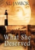 What She Deserved (Paperback) - A L Jambor Photo