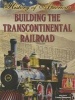 Building the Transcontinental Railroad (Paperback) - Linda Thompson Photo