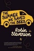 The Summer We Saved the Bees (Paperback) - Robin Stevenson Photo