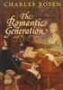 The Romantic Generation (Paperback) - Charles Rosen Photo