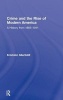 Crime and the Rise of Modern America - A History from 1865-1941 (Hardcover) - Kristofer Allerfeldt Photo