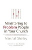 Ministering to Problem People in Your Church - What to Do with Well-Intentioned Dragons (Paperback) - Marshall Shelley Photo