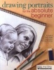 Drawing Portraits for the Absolute Beginner - A Clear & Easy Guide to Successful Portrait Drawing (Paperback) - Mark Willenbrink Photo