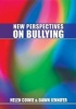 New Perspectives on Bullying - A Guide for Practitioners (Paperback) - Helen Cowie Photo