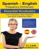 Spanish - English Frequency Dictionary - Essential Vocabulary - The 2500 Most Used Words & 468 Most Common Verbs (Paperback) - J L Laide Photo