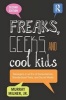 Freaks, Geeks, and Cool Kids - Teenagers in an Era of Consumerism, Standardized Tests, and Social Media (Paperback, 2nd Revised edition) - Murray Milner Photo