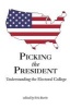 Picking the President - Understanding the Electoral College (Paperback) - Eric Burin Photo