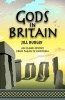 Gods in Britain - An Island Odyssey from Pagan to Christian (Paperback) - Jill Dudley Photo