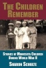 The Children Remember - Stories of Minnesota Children During World War II (Paperback) - Sharon Eberhardt Schulte Photo