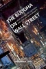 The Buddha on Wall Street - What's Wrong with Capitalism and What to Do About it (Paperback, Print) - Vaddhaka Linn Photo