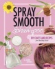 Spray, Smooth, and Shampoo - DIY Crafts and Recipes for Healthy Hair (Hardcover) - Aubre Andrus Photo