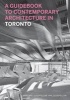 A Guidebook to Contemporary Architecture in Toronto (Paperback) - Margaret Goodfellow Photo