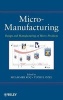 Micro-Manufacturing - Design and Manufacturing of Micro-Products (Hardcover) - Muammer Koc Photo