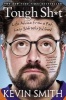 Tough Sh*t - Life Advice from a Fat, Lazy Slob Who Did Good (Paperback) - Kevin Smith Photo