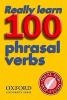 Really Learn 100 Phrasal Verbs - Learn the 100 Most Frequent and Useful Phrasal Verbs in English in Six Easy Steps. (Paperback, 2nd Revised edition) -  Photo