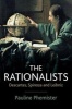 The Rationalists - Descartes, Spinoza and Leibniz (Paperback) - Pauline Phemister Photo