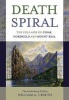 Death Spiral - The Collapse of Cinar, Norshield and Mount Real : the Inside Story of One of Canada's Largest Financial Failures (Hardcover) - William A Urseth Photo