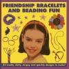 Friendship Bracelets and Beading Fun - 25 Knotty, Dotty, Stripey and Sparkly Designs to Make! (Hardcover) - Petra Boase Photo