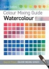 Colour Mixing Guide: Watercolour (Paperback) - Julie Collins Photo