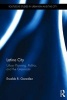 The Latino City - Urban Revitalization, Politics, and the Grassroots (Hardcover) - Erualdo Romero Gonzalez Photo