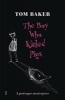 The Boy Who Kicked Pigs (Paperback, Main) - Tom Baker Photo