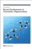 Recent Developments in Asymmetric Organocatalysis (Hardcover, Edition.) - Helene Pellissier Photo