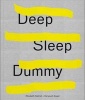 Elisabeth Gabriel & Daryoush Asgar: Deep Sleep Dummy (Paperback) -  Photo