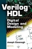 Verilog HDL - Digital Design and Modeling (Hardcover) - Joseph Cavanagh Photo