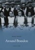 Around Brandon (Paperback) - John Kitching Photo