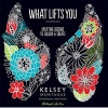 What Lifts You - Uplifting Designs to Colour & Create (Paperback) - Kelsey Montague Photo