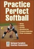 Practice Perfect Softball (Paperback) - National Fastpitch Coaches Association Photo