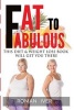 Fat to Fabolous - This Diet & Weight Loss Book Will Get You There (Paperback) - Roman Iver Photo