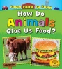 How Do Animals Give Us Food? (Paperback) - Linda Staniford Photo