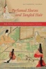 Perfumed Sleeves and Tangled Hair - Body, Woman, and Desire in Medieval Japanese Narratives (Hardcover) - Rajyashree Pandey Photo