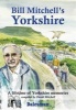 Bill Mitchell's Yorkshire (Hardcover) - David Mitchell Photo