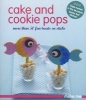 Cake and Cookie Pops (Paperback) - Murdoch Books Test Kitchen Photo