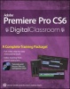 Premiere Pro CS6 Digital Classroom (Paperback) - Jerron Smith Photo