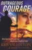 Outrageous Courage - What God Can Do with Raw Obedience and Radical Faith (Paperback, New) - Kris Vallotton Photo