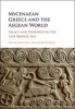 Mycenaean Greece and the Aegean World - Palace and Province in the Late Bronze Age (Hardcover) - Margaretha Kramer Hajos Photo