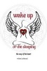 Wake Up or Die Sleeping - The Way of the Heart (Paperback) - Mikal Shkreli Photo