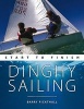 Dinghy Sailing - Start to Finish (Paperback) - Barry Pickthall Photo